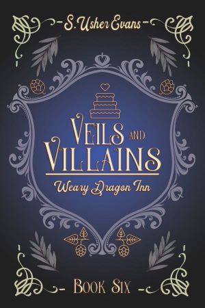 [Weary Dragon Inn 06] • Veils and Villains